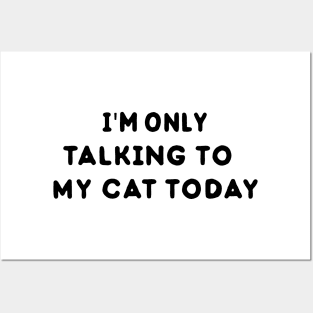 I'm only talking to my cat gift for cat lover Cat shirt girlfriend gift Posters and Art